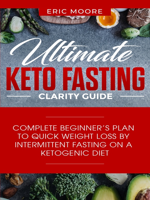 Title details for Ultimate Keto Fasting Clarity Guide by Eric Moore - Available